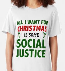 All I want for Christmas is some Social Justice Slim Fit T-Shirt