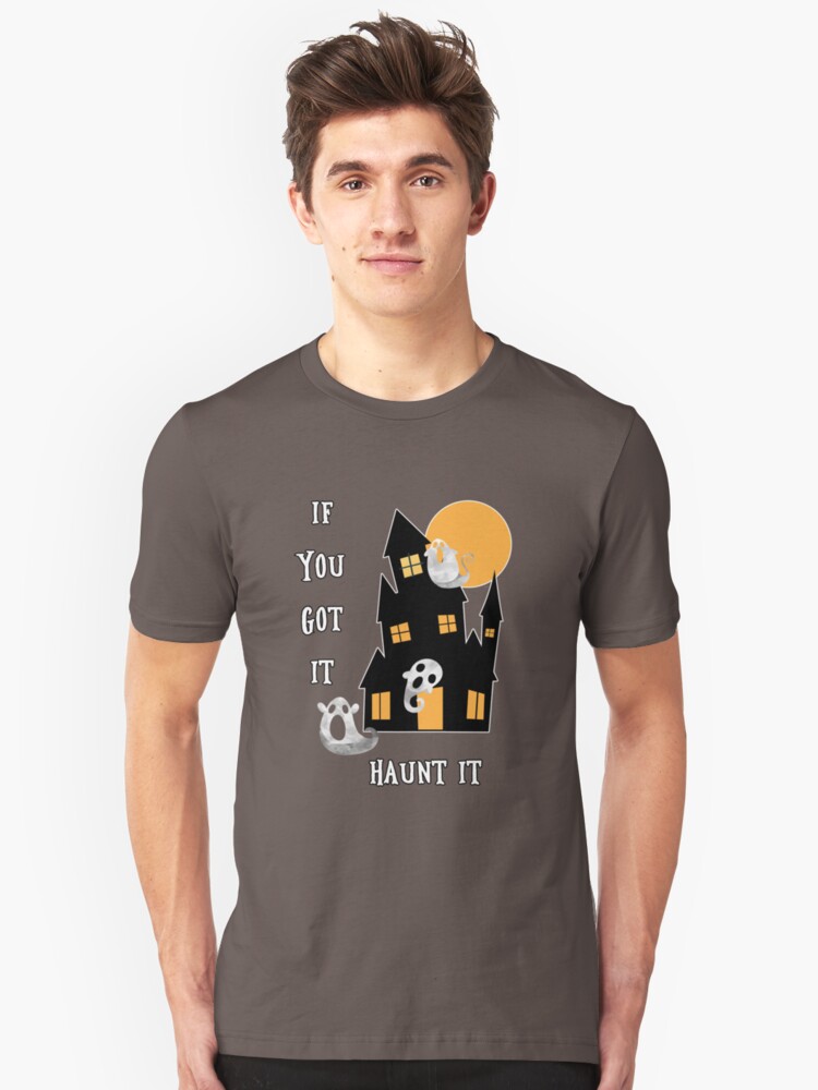 Alternate view of If You Got It Haunt It Slim Fit T-Shirt