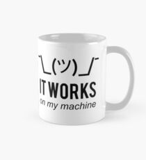 It works on my machine - Programmer Excuse - Black Text Design Mug
