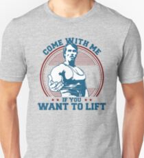 come with me if you want to lift merch Unisex T-Shirt