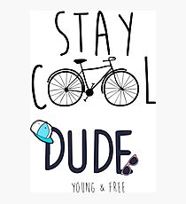 Stay cool Dude slogan t-shirt Photographic Print