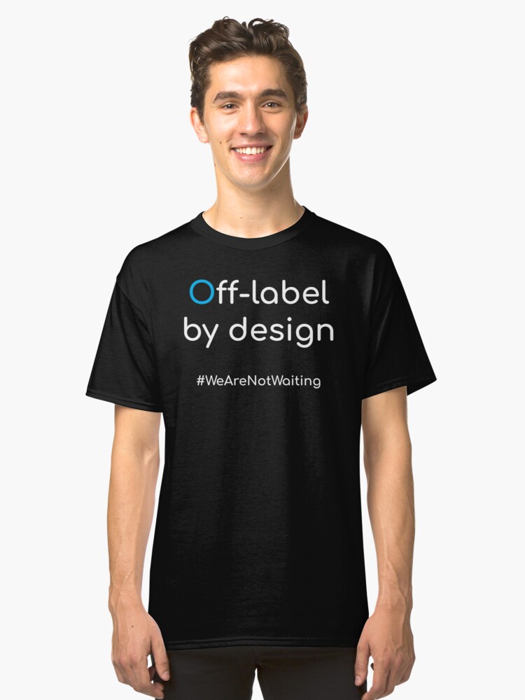 Alternate view of Off-label by design - white text Classic T-Shirt