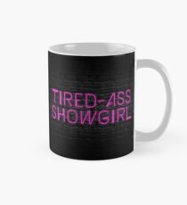 Neon Shop: Zumindest bin ich ein Showgirl! - Alternative Becherversion Tasse (Standard)