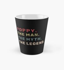 Poppy der Mann der Mythos das Legende-Vater-Geschenk Tasse (konisch)