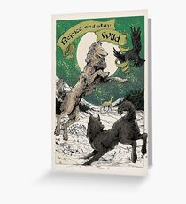 Rejoice and stay WILD Greeting Card