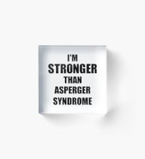 Asperger Syndrome Awareness Survivor Hope Cure Inspiration Stronger Than Acrylic Block