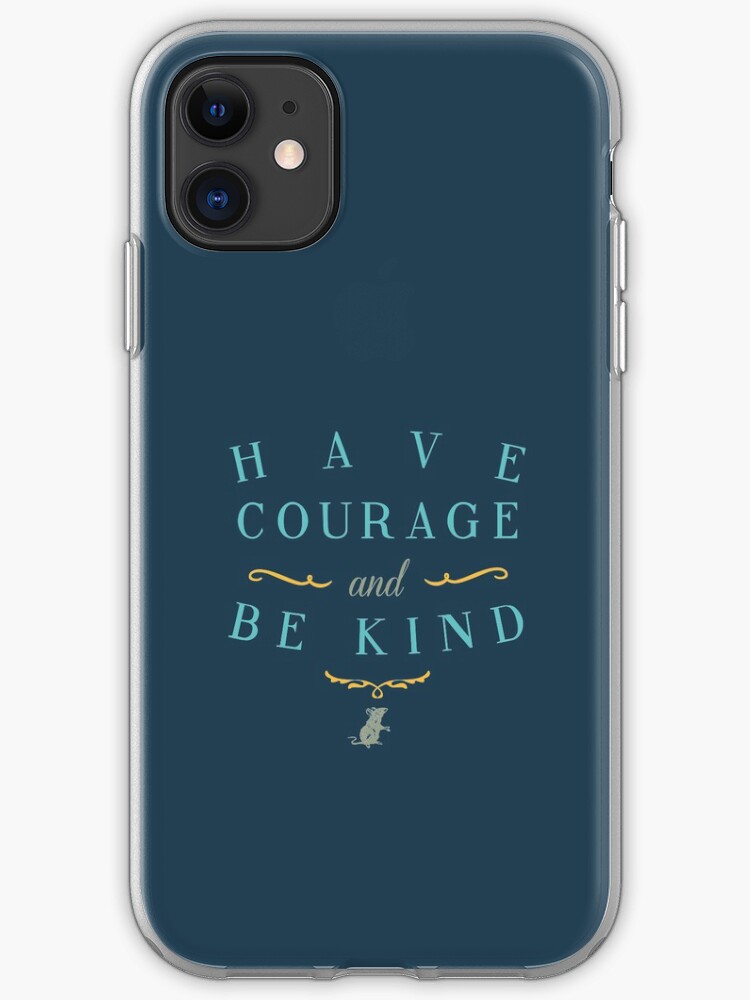 Have Courage and Be Kind iPhone 11 case Have Courage and Be Kind iPhone 11 case