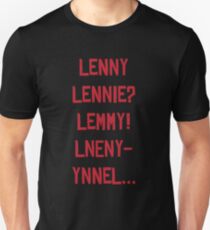 Lenny? Unisex T-Shirt