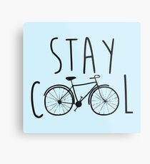 Stay Cool Metal Print