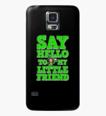 Say Hello to My Friend St. Patrick's Day Funny Gift Case/Skin for Samsung Galaxy