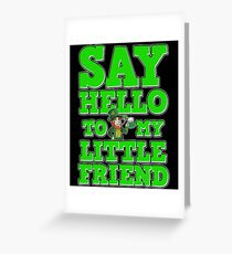 Say Hello to My Friend St. Patrick's Day Funny Gift Greeting Card