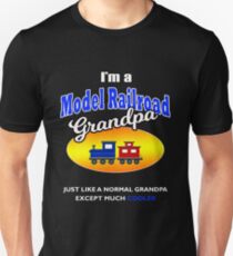 Mens I'm a Model Railroad Model Trains Grandpa Hobby T Shirt Unisex T-Shirt