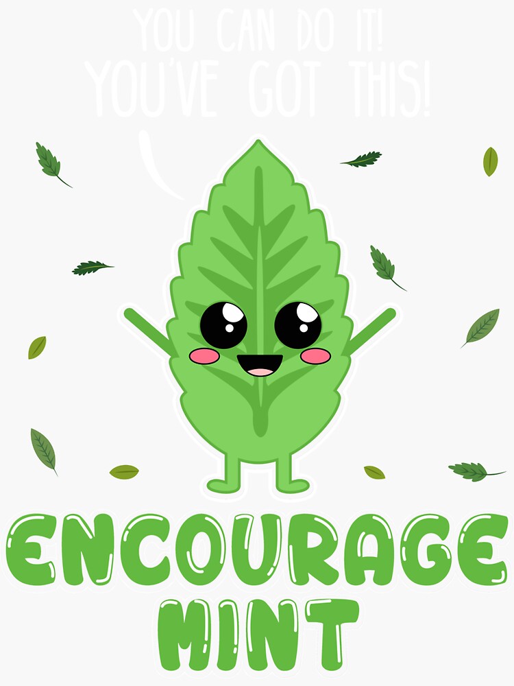 Encouragemint Cute Mint Leaf Positive Encouragement Motivation Sticker By Phoxydesign Redbubble