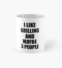 GRILLING Lover Funny Gift Idea I Like Hobby Mug