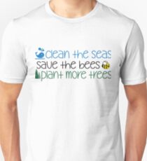 Clean The Seas Save The Bees Plant More Trees Unisex T-Shirt