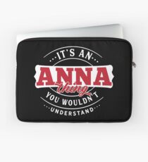 It's an ANNA Thing You Wouldn't Understand T-Shirt & Merchandise Laptop Sleeve