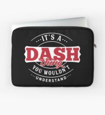 Es ist eine DASH-Sache, die du nicht verstehen würdest Laptoptasche