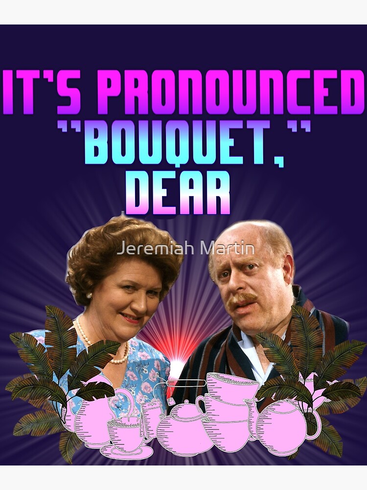 "HYACINTH BUCKET KEEPING UP APPEARANCES" Art Print by jeremiahm08