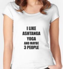 ASHTANGA YOGA Lover Funny Gift Idea I Like Hobby Women's Fitted Scoop T-Shirt