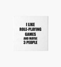 ROLE-PLAYING GAMES Lover Funny Gift Idea I Like Hobby Art Board