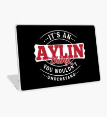 It's an AYLIN Thing You Wouldn't Understand T-Shirt & Merchandise Laptop Skin