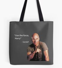 "Verwenden Sie die Kraft, Harry" -Gandalf Tote Bag