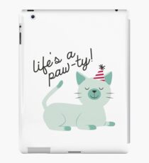Life is a paw-ty! iPad Case/Skin