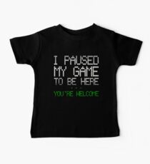 Paused my game Baby T-Shirt
