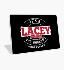 It's a LACEY Thing You Wouldn't Understand T-Shirt & Merchandise Laptop Skin