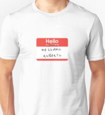 me llamo roberto Unisex T-Shirt