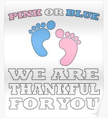 Pink Or Blue Baby Shower Gender Reveal Party Thanksgiving Heart Gender Reveal Party Mens Womens T Shirt You Baby Shower Gender Reveal Party Mens Womens T Shirt Funny Cute Gift Poster