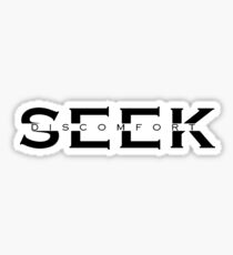 Seek Discomfort Sticker