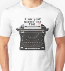 I Am Your Number One Fan Unisex T-Shirt