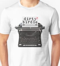 Dirty Birdie Unisex T-Shirt