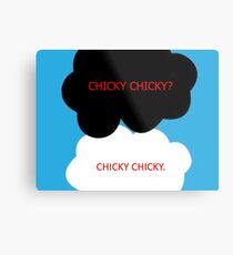 Chicky Chicky Metal Print