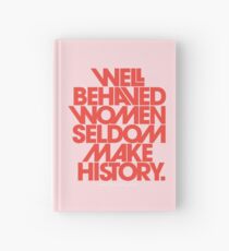 Cuaderno de tapa dura Mujeres con buen comportamiento en pocas ocasiones hacen historia (versión rosa y roja)