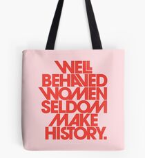Gut erzogene Frauen machen selten Geschichte (Pink & Red Version) Tote Bag