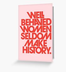 Tarjeta de felicitación Mujeres con buen comportamiento en pocas ocasiones hacen historia (versión rosa y roja)