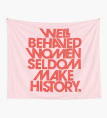 Gut erzogene Frauen machen selten Geschichte (Pink & Red Version) Wandbehang