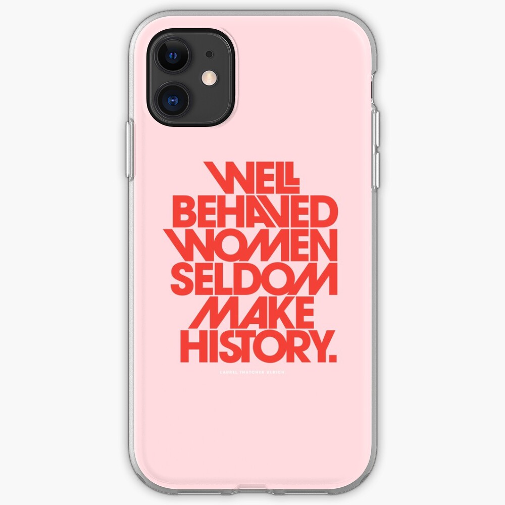 Well Behaved Women Seldom Make History (Pink & Red Version) iPhone Case & Cover