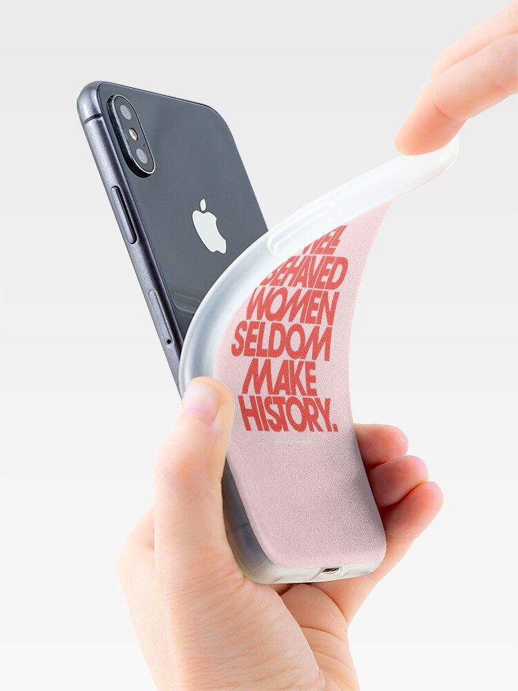 Alternate view of Well Behaved Women Seldom Make History (Pink & Red Version) iPhone Case & Cover