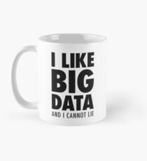 I Like Big Data And I Cannot Lie - Black Edition Classic Mug