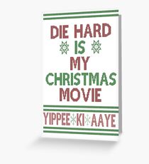 Die Hard is my Christmas Movie! Greeting Card