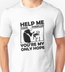 Camiseta unisex Ayúdame a desbordar, tú eres mi única esperanza