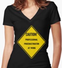 PROFESSIONAL PROCRASTINATOR AT WORK: CAUTION! Women's Fitted V-Neck T-Shirt