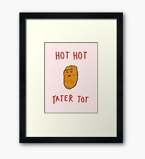 HOT HOT TATER TOT (Girl Version) Framed Print