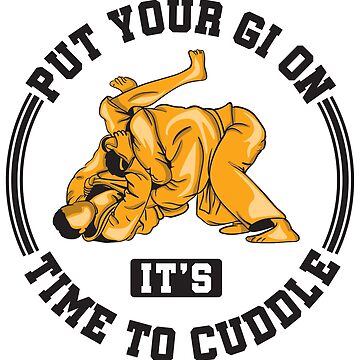 Vorschaubild zum Design Put Your Gi On It's Time To Cuddle - Martial Arts Gift von yeoys