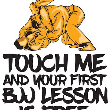 Vorschaubild zum Design Touch Me And Your First BJJ Lesson Is Free - Martial Arts Gift von yeoys
