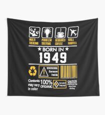 Birthday Gift Ideas - Born In 1949 Wall Tapestry