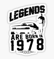 Legends Are Born In 1978 Sticker
